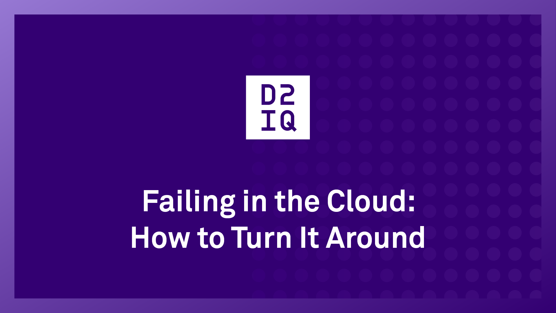 Failing in the Cloud