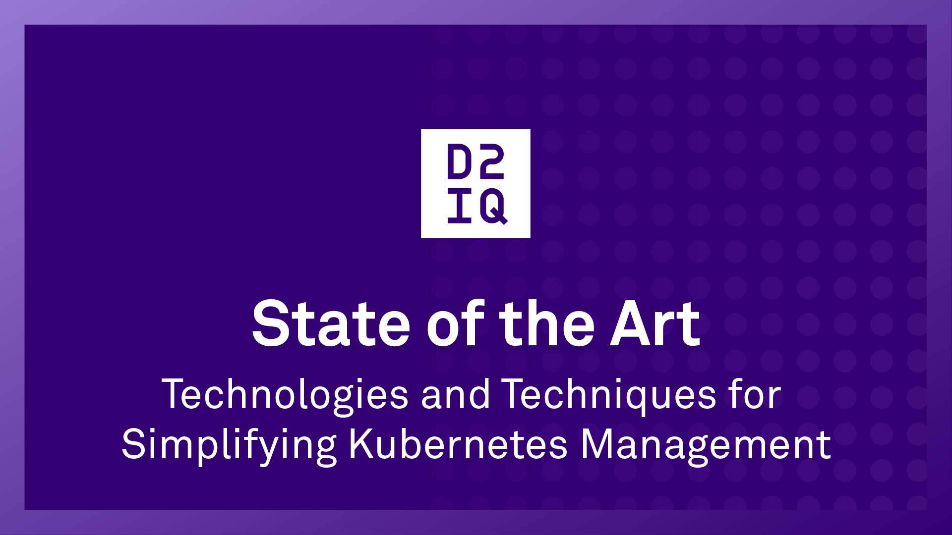 State of the Art: Technologies and Techniques for Simplifying Kubernetes Management