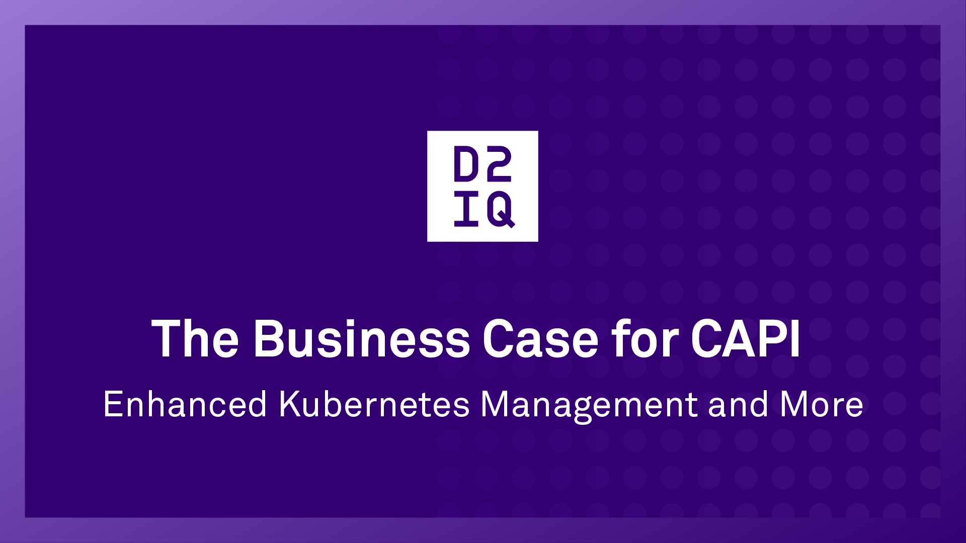 The Business Case for CAPI: Enhanced Kubernetes Management and More