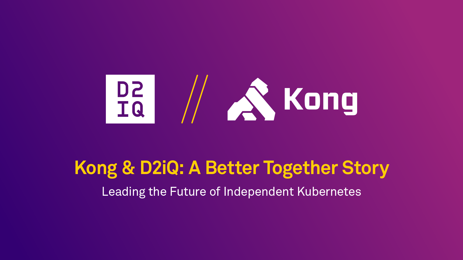 Kong and D2iQ: A Better Together Story