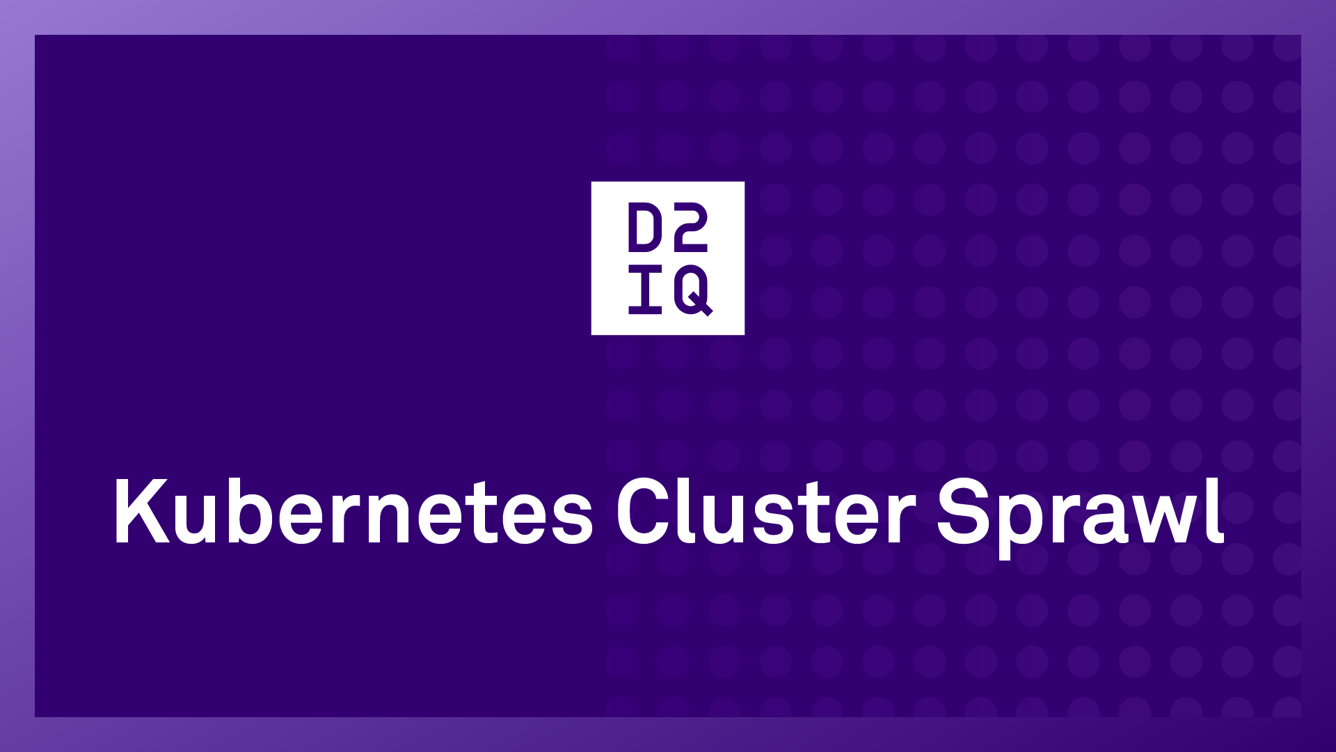 Kubernetes Cluster Sprawl