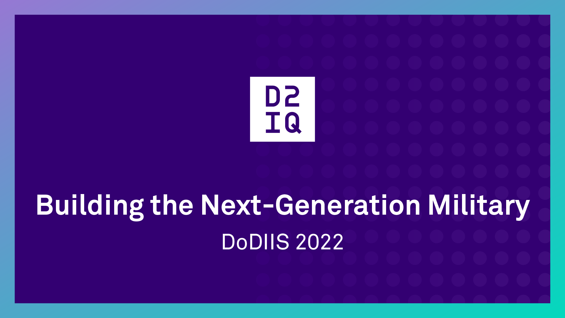 Building the Next-Generation Military: DoDIIS 2022