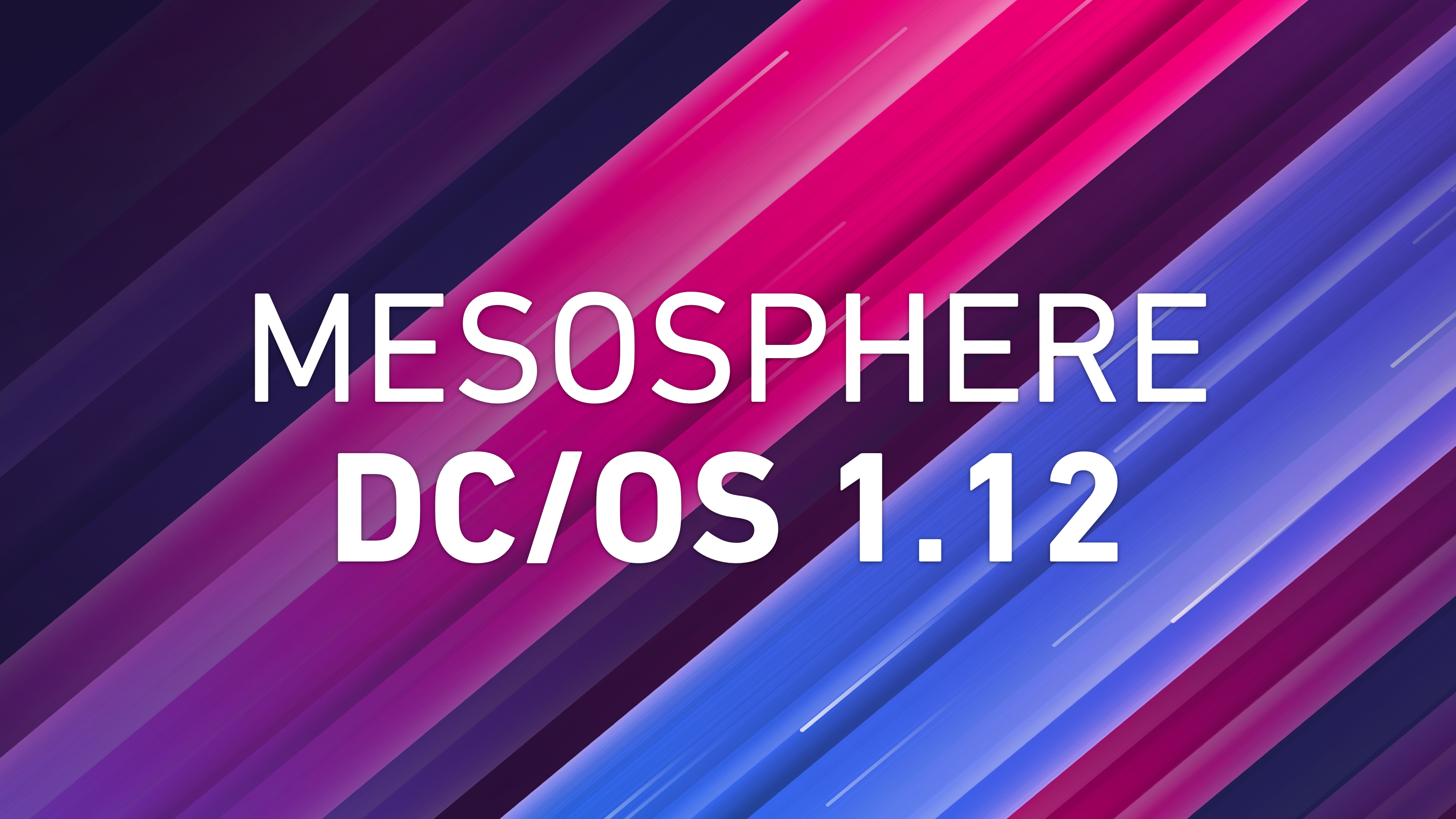 DC/OS 1.12 - Update | D2iQ