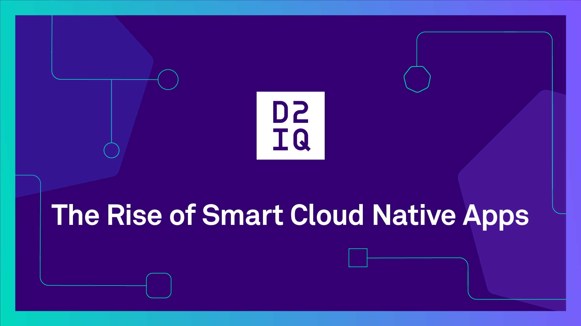 The Rise of Smart Cloud Native Apps | D2iQ