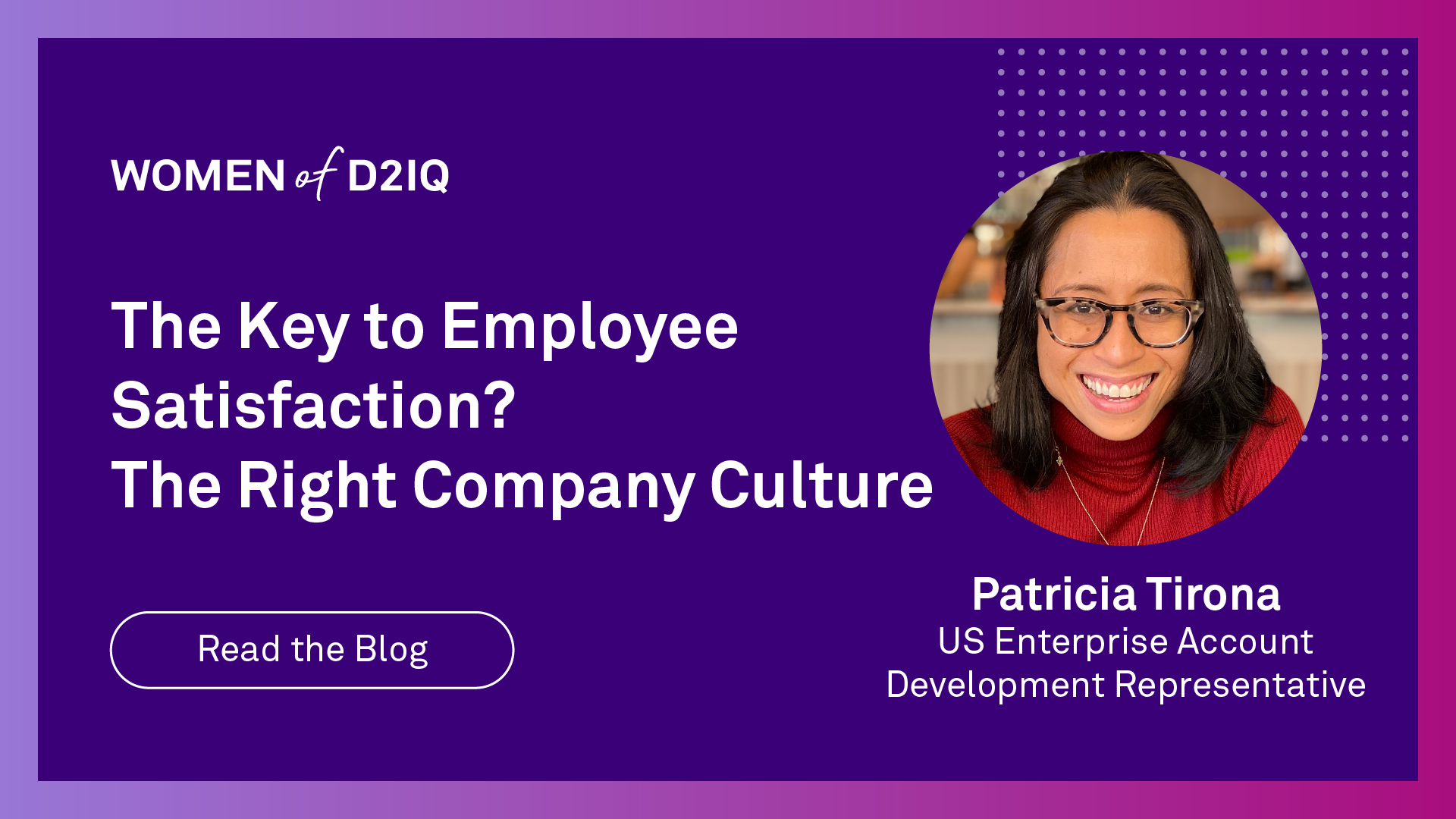 Women of D2iQ: The Key to Employee Satisfaction? The Right Company Culture