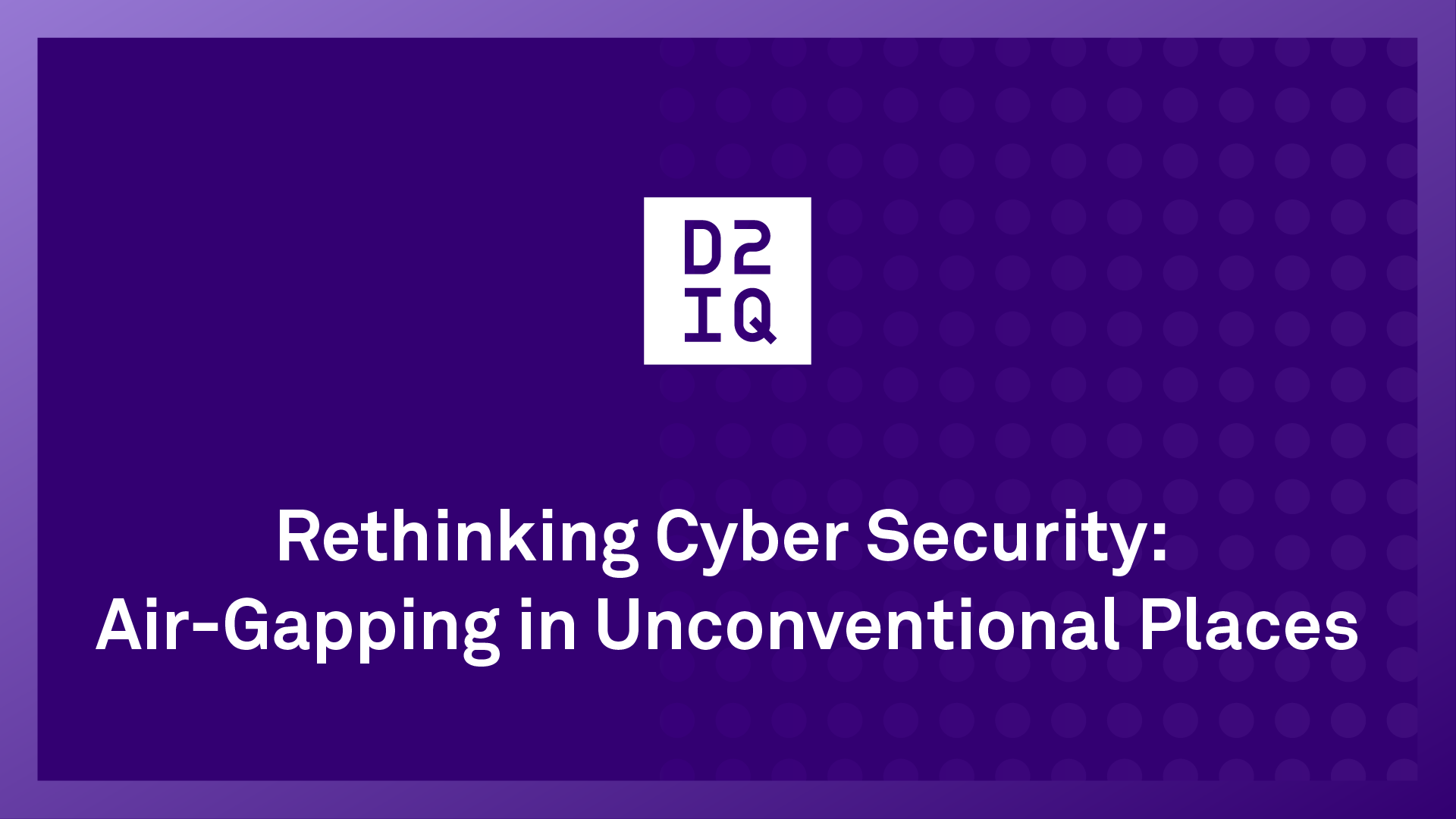 Rethinking Cyber Security: Air-Gapping in Unconventional Places