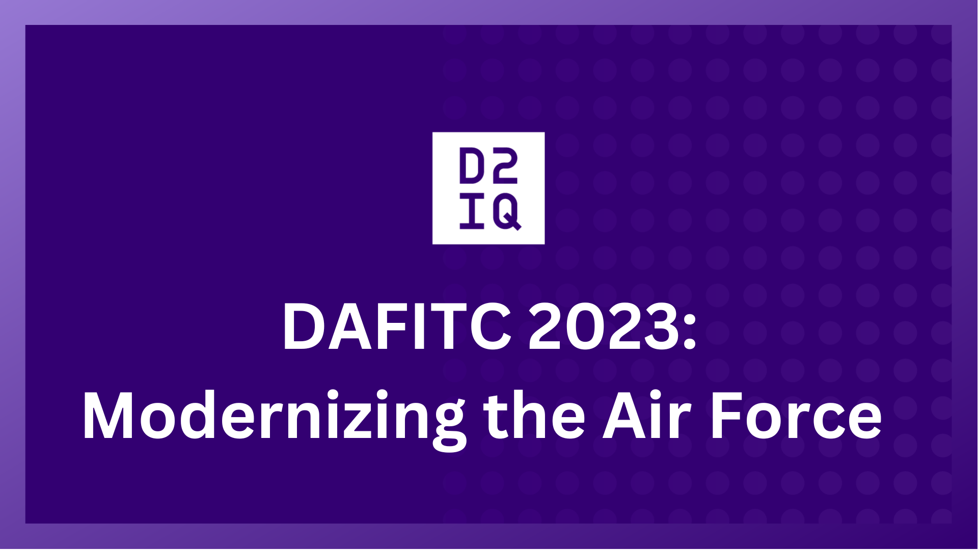 Modernizing the Air Force: DAFITC 2023