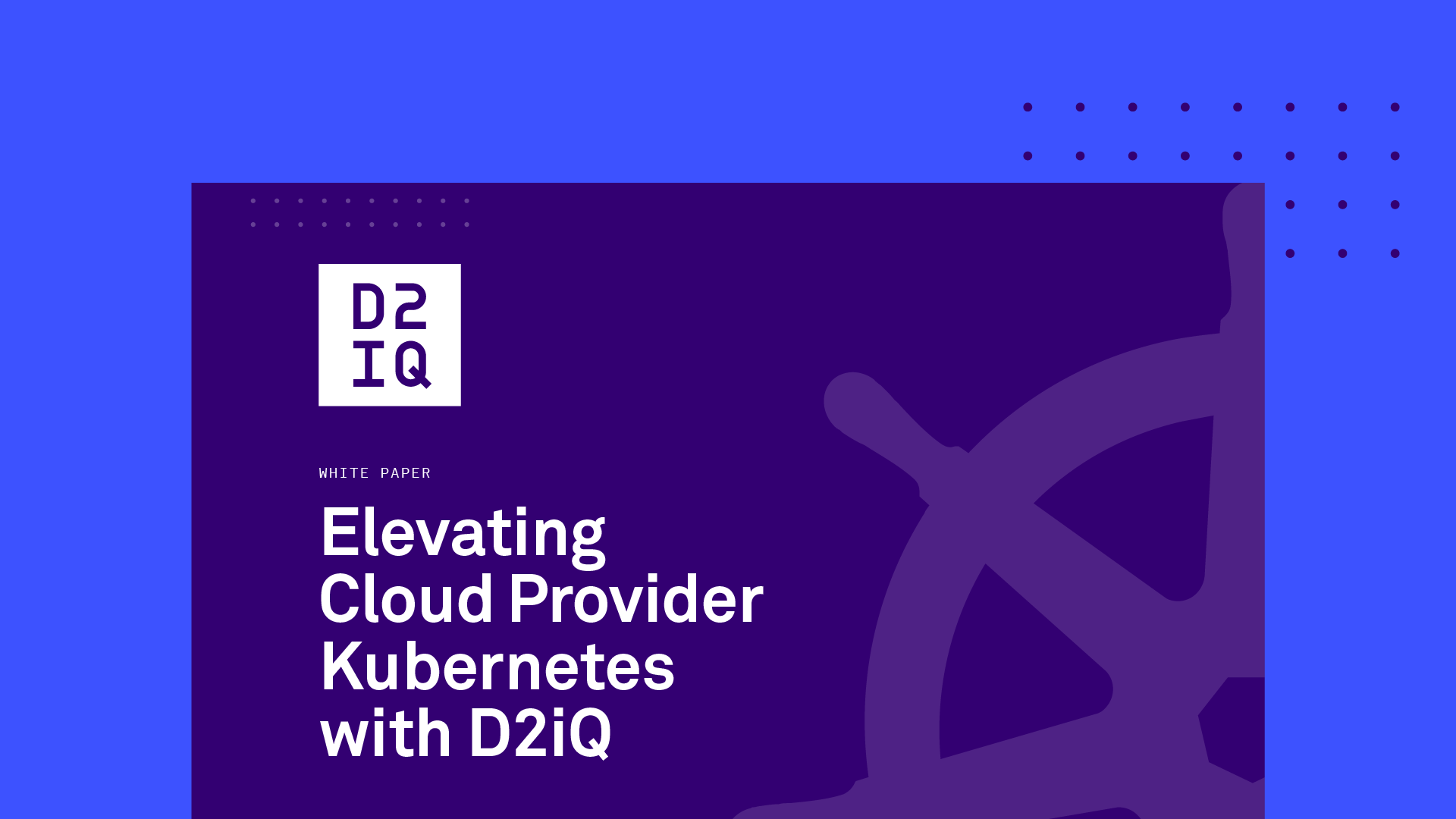 Elevating Cloud Provider Kubernetes with D2iQ