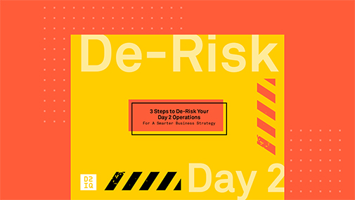 3 Steps to De-Risk Your Day 2 Operations For a Smarter Business Strategy