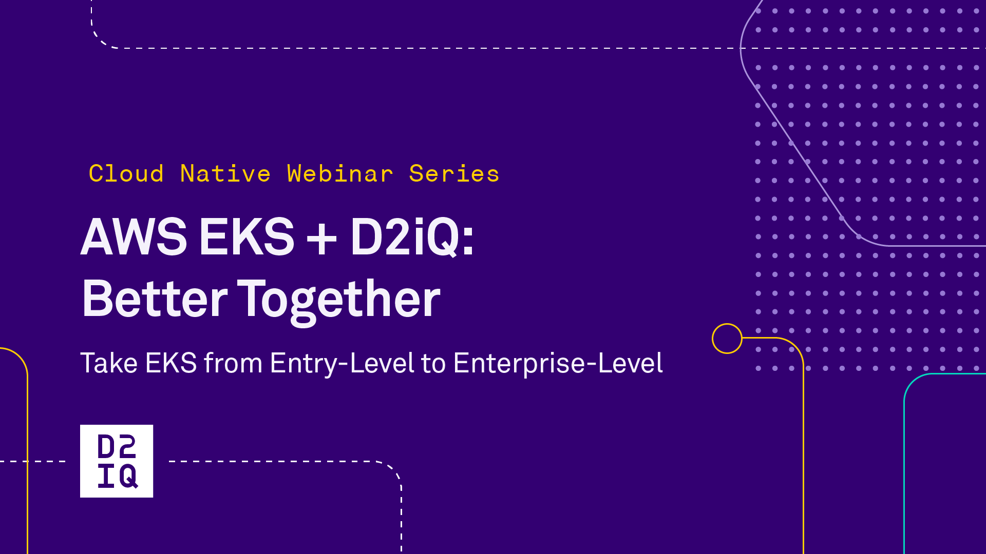 AWS EKS + D2iQ: Better Together - Take EKS from Entry-Level to Enterprise-Level